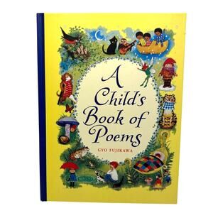 A Child's Book of Poems, Illustrated by Gyo Fujikawa, 2007, Hardcover